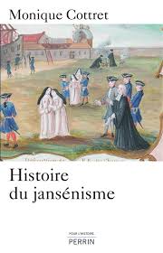 Histoire du Jansénime par Monique Cottret aux éditions Perrin