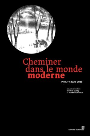 Cheminer dans le monde moderne - Paul Ducay et Matthieu Giroux